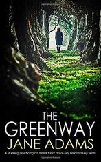 THE GREENWAY: a stunning psychological thriller full of, Gelezen, ADAMS, JANE, Verzenden