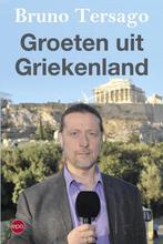 Groeten uit Griekenland 9789491297625 Bruno Tersago, Verzenden, Zo goed als nieuw, Bruno Tersago