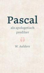 Pascal als apologetisch prediker / Parrhesia / 3 W. Aalders, Boeken, Verzenden, Zo goed als nieuw, W. Aalders
