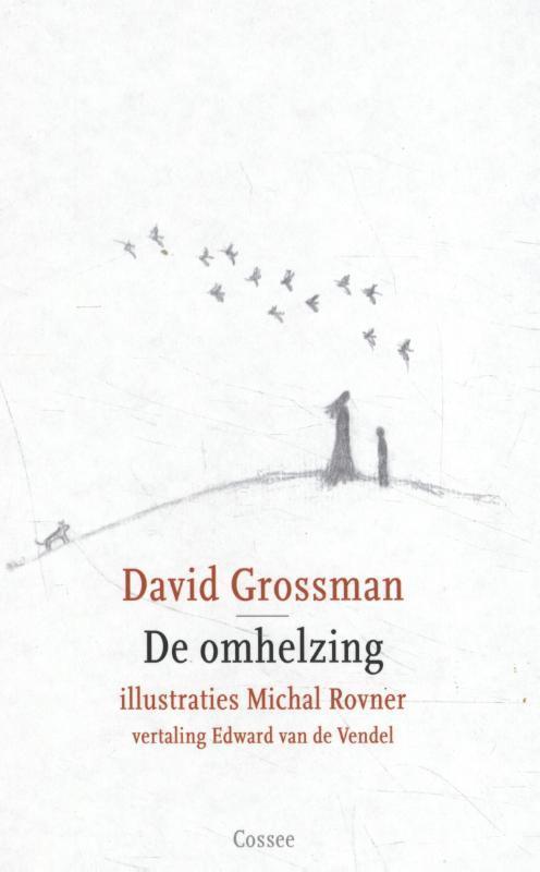 De omhelzing 9789059369740 David Grossman, Boeken, Romans, Zo goed als nieuw, Verzenden