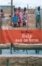 Hulp aan de bron 9789088347795 Ger Brakel, Boeken, Verzenden, Zo goed als nieuw, Ger Brakel