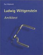 WITTGENSTEIN, ARCHITECT 9789054960485 P Wijdeveld, Gelezen, P Wijdeveld, Verzenden