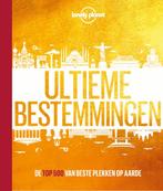 Ultieme bestemmingen / Lonely planet 9789021576299, Verzenden, Zo goed als nieuw, Lonely Planet
