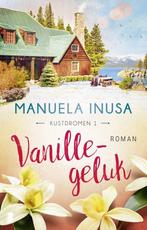 9789022599907 Kustdromen 1 - Vanillegeluk | Tweedehands, Boeken, Verzenden, Zo goed als nieuw, Manuela Inusa