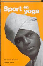 Sport En Yoga 9789020240146 Selvarajan Yesudian, Gelezen, Selvarajan Yesudian, Elisabeth Haich, Verzenden