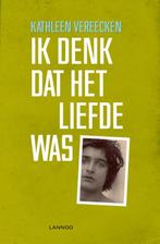 Ik denk dat het liefde was 9789401434393 Kathleen Vereecken, Boeken, Verzenden, Gelezen, Kathleen Vereecken