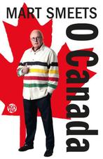 O Canada 9789462971929 Mart Smeets, Verzenden, Zo goed als nieuw, Mart Smeets