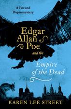 Edgar Allan Poe and The Empire of the Dead 9781786076410, Verzenden, Gelezen, Karen Lee Street
