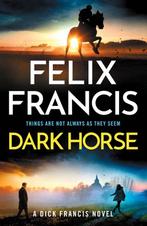 9781785125874 Dark Horse Felix Francis, Boeken, Verzenden, Nieuw, Felix Francis