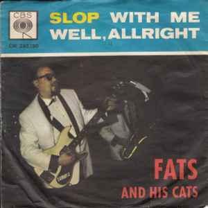 vinyl single 7 inch - Fats And His Cats - Slop With Me /..., Cd's en Dvd's, Vinyl Singles, Zo goed als nieuw, Verzenden