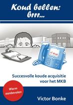 Koud bellen: brrr... 9789085705628 Victor Bonke, Verzenden, Zo goed als nieuw, Victor Bonke