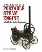 9781847978653 Building A Portable Steam Engine, Verzenden, Nieuw, Tony Webster