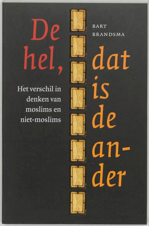 De hel, dat is de ander 9789085710325 B. Brandsma, Boeken, Filosofie, Gelezen, Verzenden