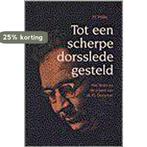 TOT EEN SCHERPE DORSSLEDE GESTELD 9789061405955 HILLE H., Boeken, Verzenden, Gelezen, HILLE H.