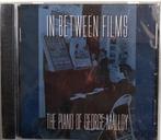 cd - George Malloy - In Between Films: The Piano Of Georg..., Verzenden, Zo goed als nieuw