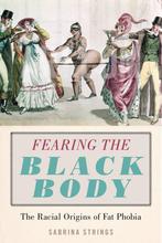 9781479886753 Fearing the Black Body Sabrina Strings, Verzenden, Nieuw, Sabrina Strings