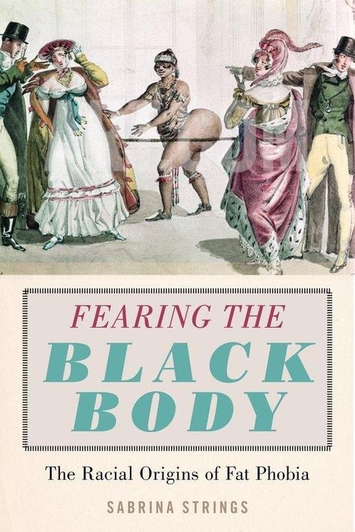 9781479886753 Fearing the Black Body Sabrina Strings, Boeken, Gezondheid, Dieet en Voeding, Nieuw, Verzenden