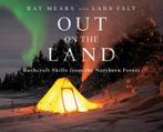 Out on the Land: Bushcraft Skills from the Northern Forest, Verzenden, Nieuw