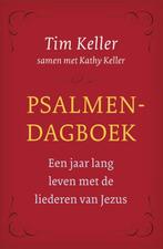 Psalmendagboek 9789051945522 Tim Keller, Boeken, Godsdienst en Theologie, Verzenden, Gelezen, Tim Keller