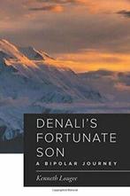 Denalis Fortunate Son: A Bipolar Journey. Lougee, Kenneth, Lougee, Kenneth, Zo goed als nieuw, Verzenden