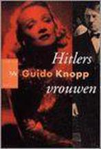 Hitlers vrouwen 9789058471376 Guido Knopp, Gelezen, Guido Knopp, Verzenden