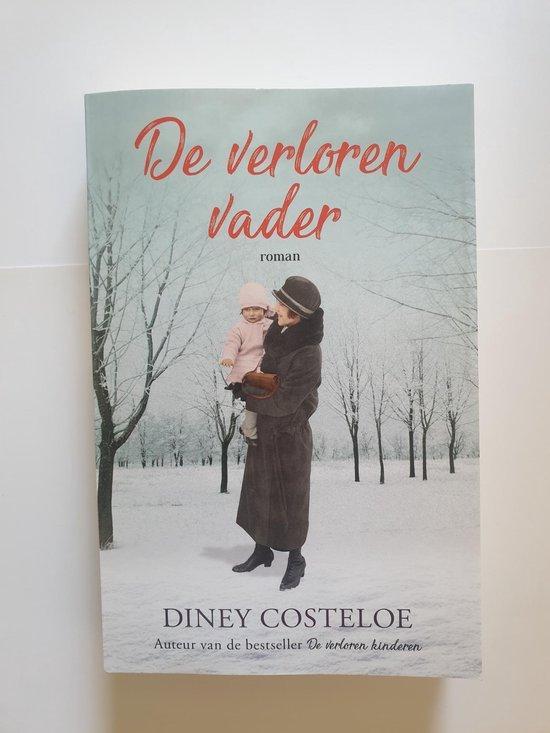 De verloren vader 9789026177927 Diney Costeloe, Boeken, Literatuur, Zo goed als nieuw, Verzenden