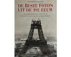 De beste fotos uit de 19e eeuw - De beste fotos uit de, Boeken, Ophalen of Verzenden, Nieuw