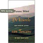 HEUVELS VAN TOSCANE 9789035121164 F. Mate, Verzenden, Gelezen, F. Mate