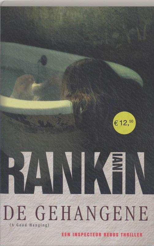 De gehangene / John Rebus / 3.5 9789024554171 Ian Rankin, Boeken, Thrillers, Gelezen, Verzenden