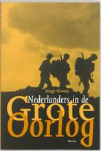 Nederlanders in de Grote Oorlog 9789053529713 Janny Groen, Boeken, Verzenden, Zo goed als nieuw, Janny Groen