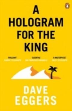 A hologram for the king 9780241145869 Dave Eggers, Boeken, Taal | Engels, Gelezen, Verzenden