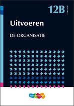 9789006951776 | Jellema 12 B Uitvoeren De Organisatie Druk 3, Verzenden, Nieuw