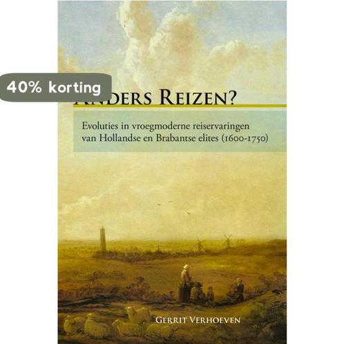 Anders reizen? 9789087040925 G. Verhoeven, Boeken, Geschiedenis | Wereld, Zo goed als nieuw, Verzenden