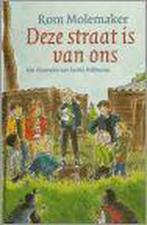 Deze straat is van ons 9789026996658 Rom Molemaker, Verzenden, Zo goed als nieuw, Rom Molemaker