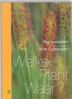 Welke plant waar ? 9789021539362 R. Lancaster, Boeken, Verzenden, Zo goed als nieuw, R. Lancaster