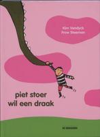 Piet Stoer wil een draak 9789058383884 Kim Vandyck, Verzenden, Gelezen, Kim Vandyck