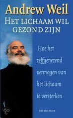 HET LICHAAM WIL GEZOND ZIJN 9789027463692 A. Weil, Boeken, Gezondheid, Dieet en Voeding, Verzenden, Gelezen, A. Weil