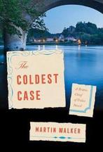 Bruno, Chief of Police Series-The Coldest Case 9780525656678, Verzenden, Zo goed als nieuw, Martin Walker