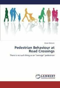 Pedestrian Behaviour at Road Crossings. Bakovic, Zoran, Boeken, Overige Boeken, Zo goed als nieuw, Verzenden