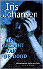 Het gezicht van de dood 9789024534531 Iris Johansen, Boeken, Thrillers, Verzenden, Zo goed als nieuw, Iris Johansen