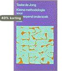 KLEINE METHODOLOGIE VOOR ONTWERPEND ONDE 9789053520161, Verzenden, Gelezen, T.M. de Jong