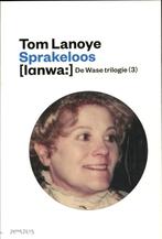 Sprakeloos / De Wase trilogie 9789044619980 Tom Lanoye, Boeken, Verzenden, Gelezen, Tom Lanoye