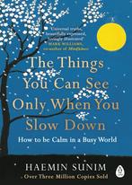 The Things You Can See Only When You Slow Down 9780241340660, Verzenden, Zo goed als nieuw, Haemin Sunim