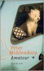 Amateur 9789023414285 P. Middendorp, Boeken, Verzenden, Gelezen, P. Middendorp