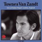 cd - Townes Van Zandt - Live At Union Chapel, London, Eng..., Verzenden, Zo goed als nieuw