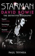 Starman: David Bowie - The Definitive 9780751542936, Verzenden, Gelezen, Paul Trynka