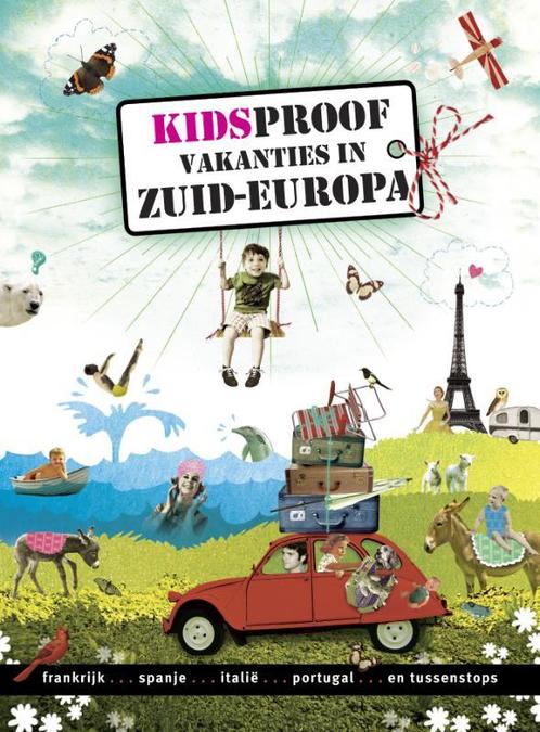 Kidsproof vakanties in Zuid-Europa 9789057673436, Boeken, Reisgidsen, Gelezen, Verzenden