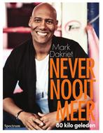 Never nooit meer 9789000350872 Mark Dakriet, Boeken, Verzenden, Zo goed als nieuw, Mark Dakriet