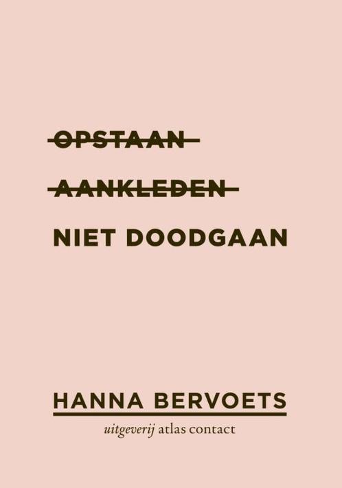 Opstaan, aankleden, niet doodgaan 9789025441869, Boeken, Hobby en Vrije tijd, Gelezen, Verzenden