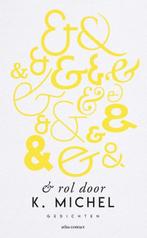 & rol door | 9789025458126 | K. Michel, Zo goed als nieuw, K. Michel